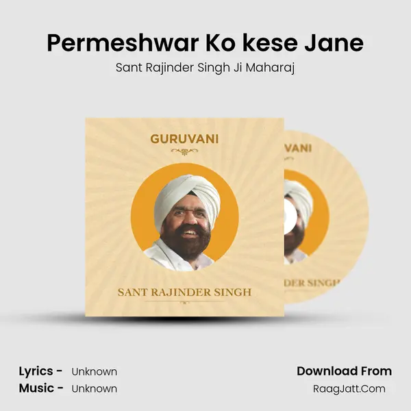 Permeshwar Ko kese Jane MP3 Song by Sant Rajinder Singh Ji Maharaj Cover