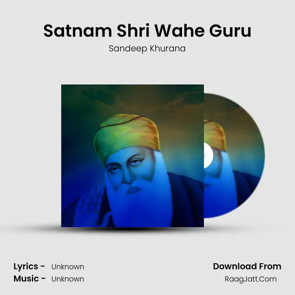 Satnam Shri Wahe Guru MP3 Song by Sandeep Khurana Cover