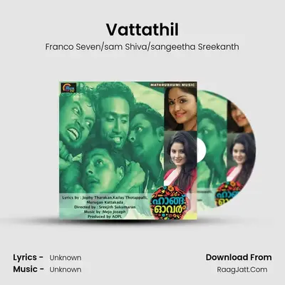 Vattathil MP3 Song by Franco Seven/sam Shiva/sangeetha Sreekanth Cover