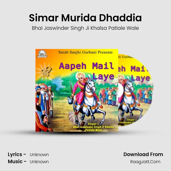 Simar Murida Dhaddia MP3 Song by Bhai Jaswinder Singh Ji Khalsa Patiale Wale Cover