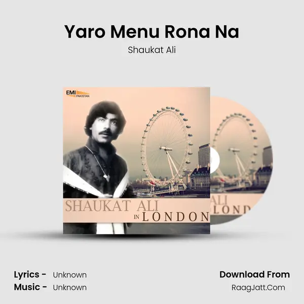 Yaro Menu Rona Na MP3 Song by Shaukat Ali Cover