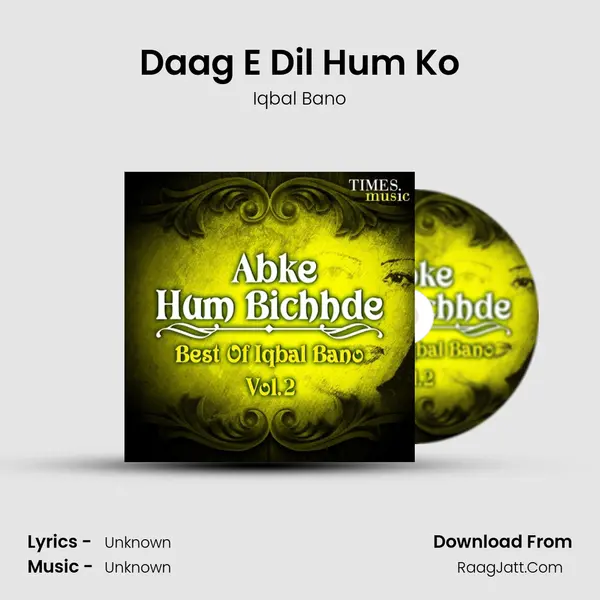 Daag E Dil Hum Ko MP3 Song by Iqbal Bano Cover
