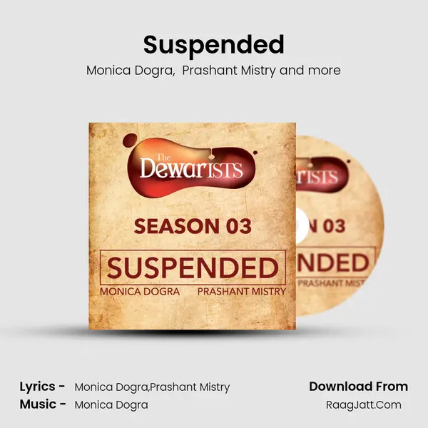 Suspended - Monica Dogra