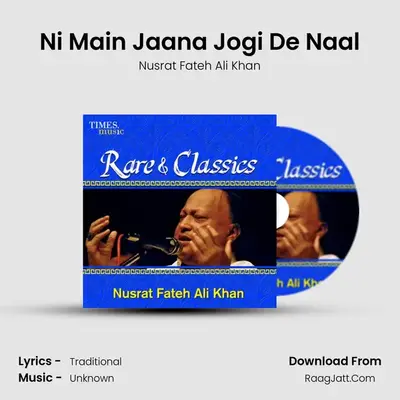 Ni Main Jaana Jogi De Naal MP3 Song by Nusrat Fateh Ali Khan Cover