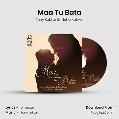 Maa Tu Bata - Tony Kakkar