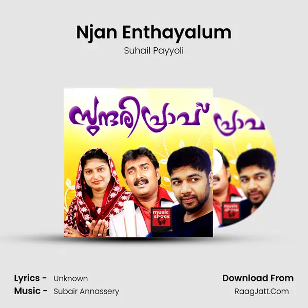 Njan Enthayalum MP3 Song by Suhail Payyoli Cover