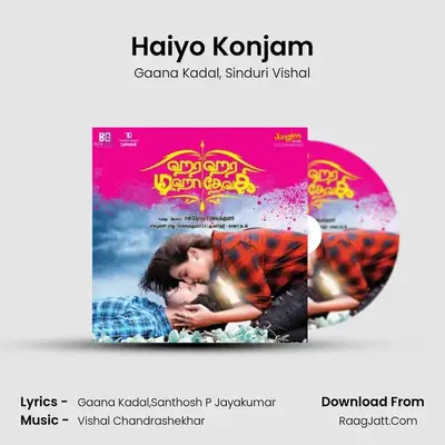 Haiyo Konjam MP3 Song by Gaana Kadal Cover