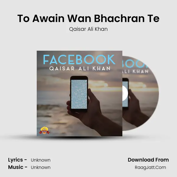 To Awain Wan Bhachran Te mp3 song