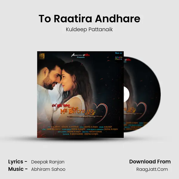 To Raatira Andhare MP3 Song by Kuldeep Pattanaik Cover