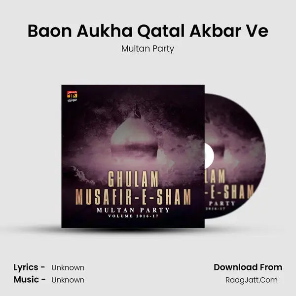 Baon Aukha Qatal Akbar Ve MP3 Song by Multan Party Cover