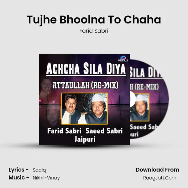 Tujhe Bhoolna To Chaha MP3 Song by Farid Sabri Cover