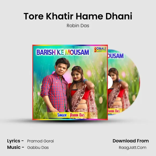 Tore Khatir Hame Dhani MP3 Song by Robin Das Cover
