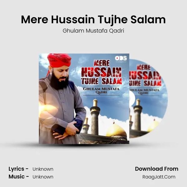 Mere Hussain Tujhe Salam - Single - Ghulam Mustafa Qadri