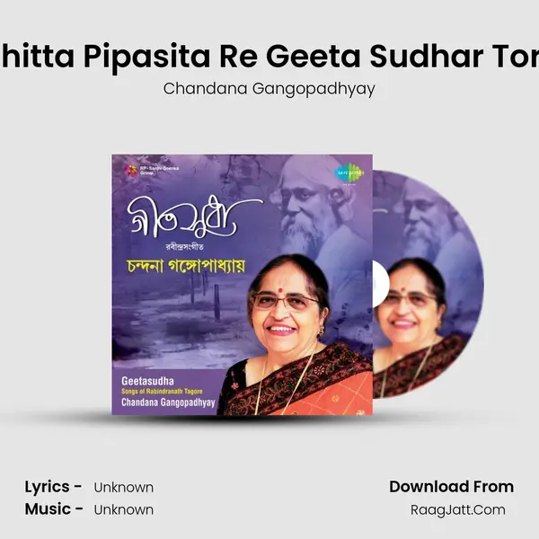 Chitta Pipasita Re Geeta Sudhar Tore MP3 Song by Chandana Gangopadhyay Cover