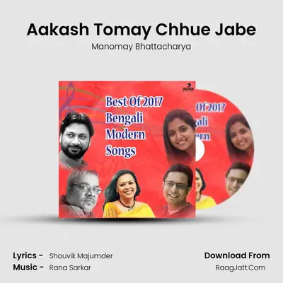Aakash Tomay Chhue Jabe MP3 Song by Manomay Bhattacharya Cover
