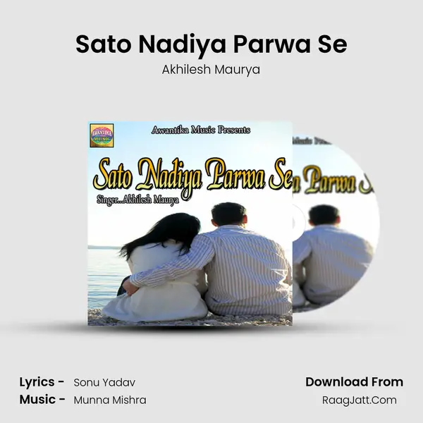Sato Nadiya Parwa Se MP3 Song by Akhilesh Maurya Cover