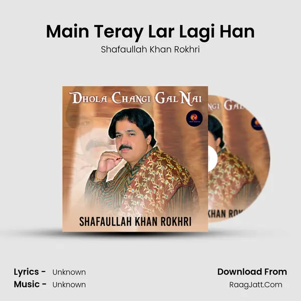 Main Teray Lar Lagi Han MP3 Song by Shafaullah Khan Rokhri Cover