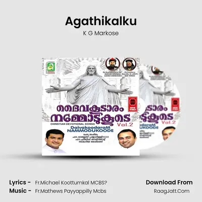 Agathikalku MP3 Song by K G Markose Cover