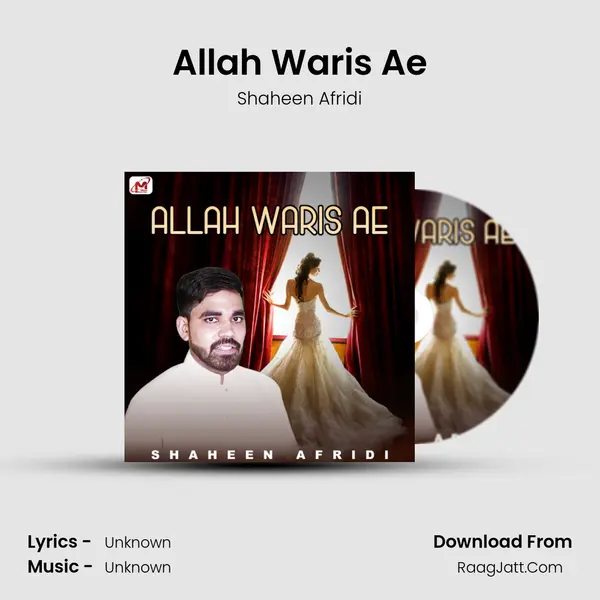 Allah Waris Ae - Single - Shaheen Afridi
