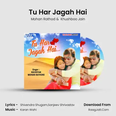 Tu Har Jagah Hai - Mohan Rathod