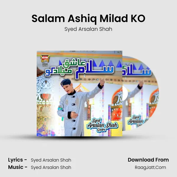 Salam Ashiq Milad KO MP3 Song by Syed Arsalan Shah Cover