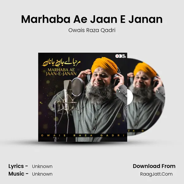 Marhaba Ae Jaan E Janan - Single - Owais Raza Qadri