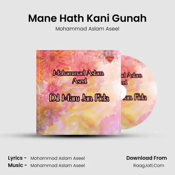 Mane Hath Kani Gunah MP3 Song by Mohammad Aslam Aseel Cover