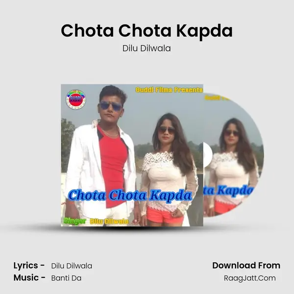 Chota Chota Kapda - Dilu Dilwala