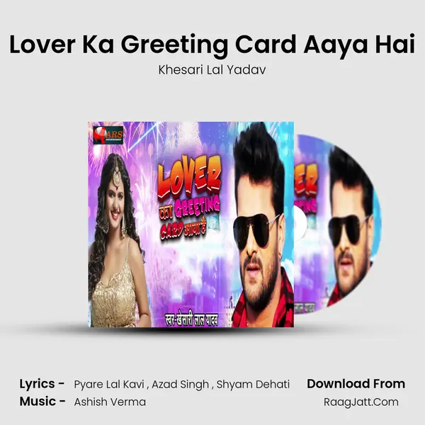 Lover Ka Greeting Card Aaya Hai MP3 Song by Khesari Lal Yadav Cover