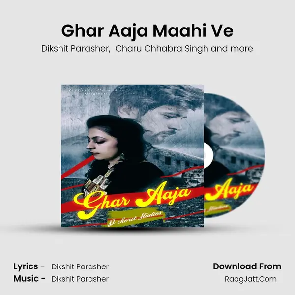 Ghar Aaja Maahi Ve - Dikshit Parasher