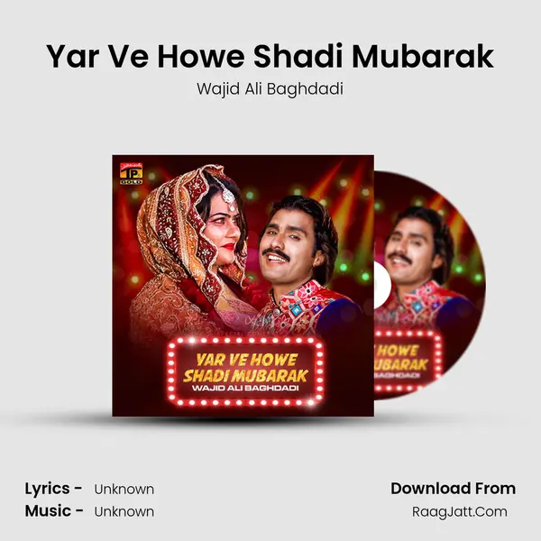 Yar Ve Howe Shadi Mubarak - Single - Wajid Ali Baghdadi