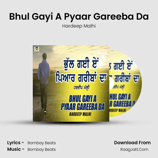 Bhul Gayi A Pyaar Gareeba Da MP3 Song by Hardeep Malhi Cover
