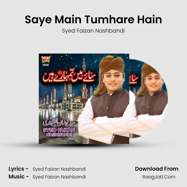 Saye Main Tumhare Hain - Syed Faizan Nashbandi