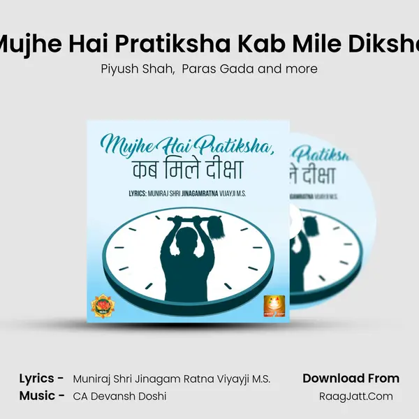 Mujhe Hai Pratiksha Kab Mile Diksha MP3 Song by Piyush Shah Cover