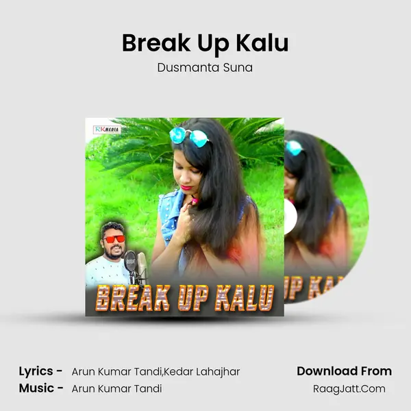 Break Up Kalu MP3 Song by Dusmanta Suna Cover
