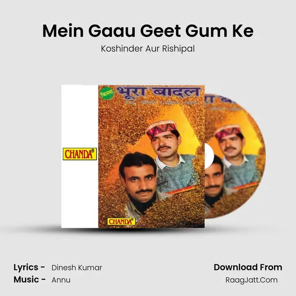 Mein Gaau Geet Gum Ke MP3 Song by Koshinder Aur Rishipal Cover
