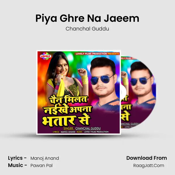 Piya Ghre Na Jaeem MP3 Song by Chanchal Guddu Cover
