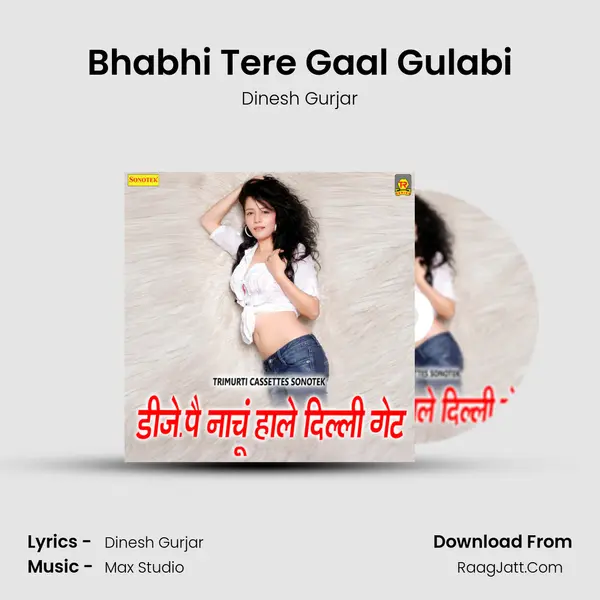 Bhabhi Tere Gaal Gulabi MP3 Song by Dinesh Gurjar Cover