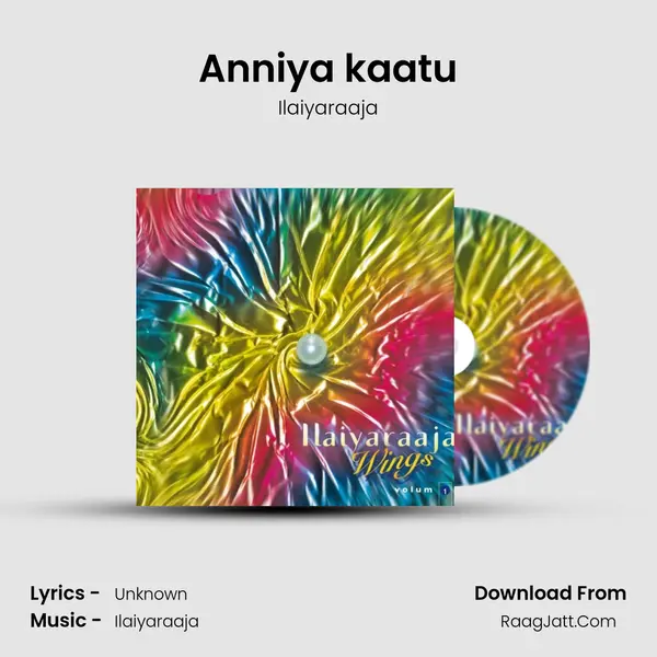 Anniya kaatu MP3 Song by Ilaiyaraaja Cover