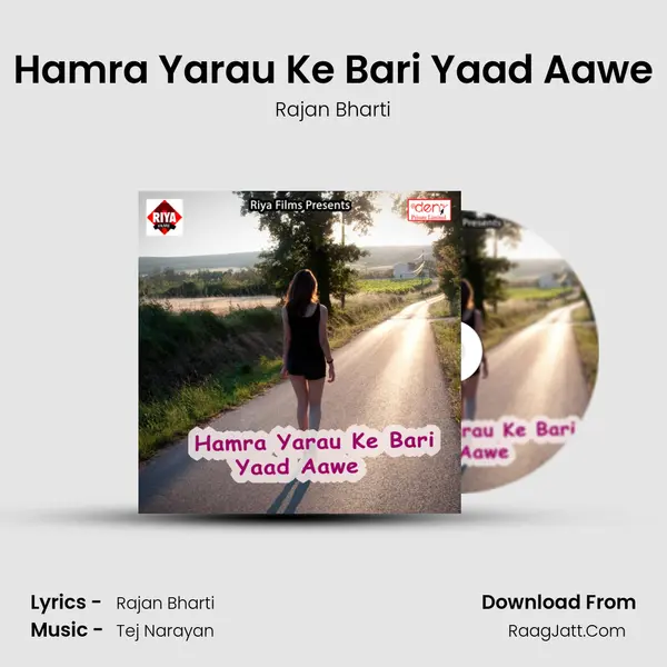 Hamra Yarau Ke Bari Yaad Aawe MP3 Song by Rajan Bharti Cover