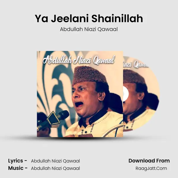 Ya Jeelani Shainillah MP3 Song by Abdullah Niazi Qawaal Cover