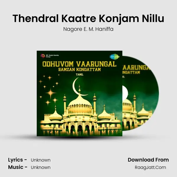 Thendral Kaatre Konjam Nillu MP3 Song by Nagore E. M. Haniffa Cover