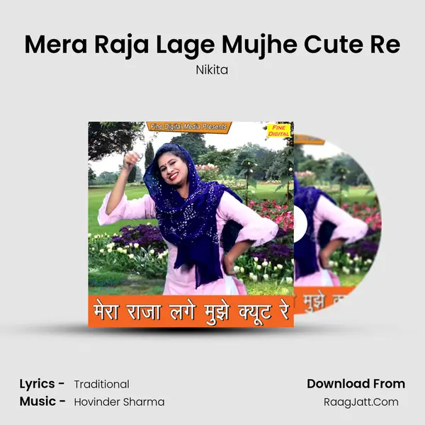 Mera Raja Lage Mujhe Cute Re - Nikita