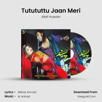 Tutututtu Jaan Meri MP3 Song by Altaf Hussain Cover