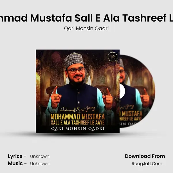 Mohammad Mustafa Sall E Ala Tashreef Le Aaye MP3 Song by Qari Mohsin Qadri Cover