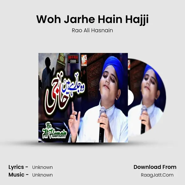 Woh Jarhe Hain Hajji - Single - Rao Ali Hasnain