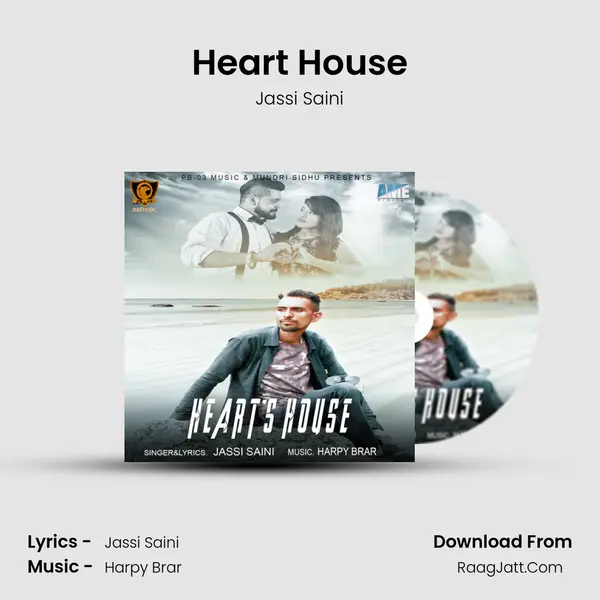 Heart House MP3 Song by Jassi Saini Cover