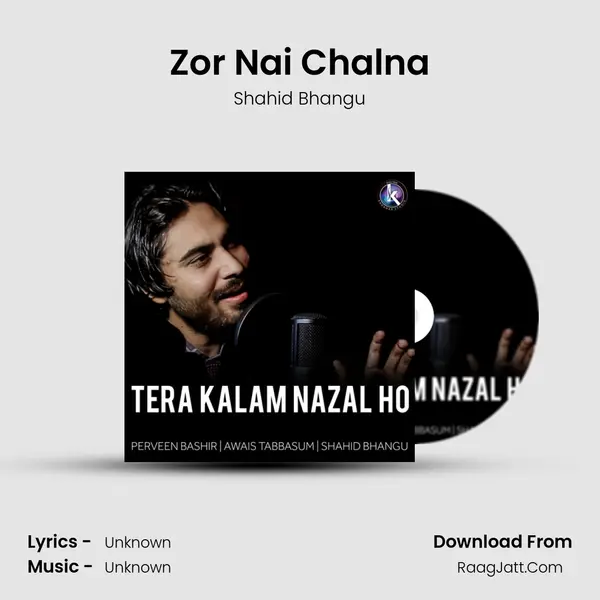 Zor Nai Chalna MP3 Song by Shahid Bhangu Cover