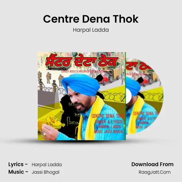 Centre Dena Thok mp3 song