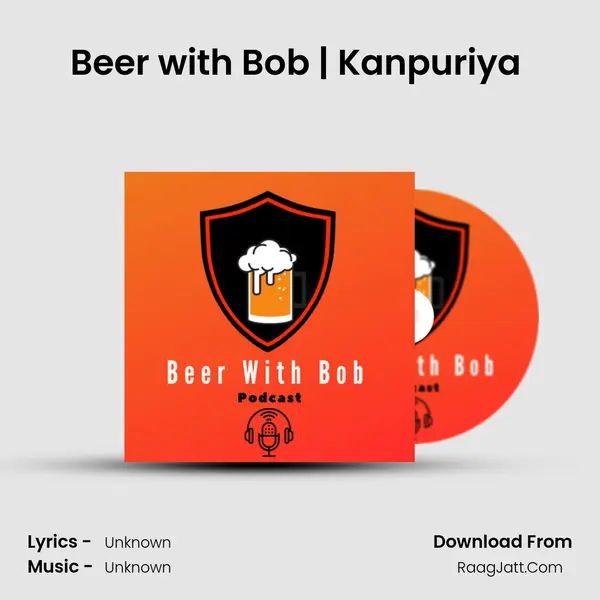 Beer with Bob | Kanpuriya (Trailer) MP3 Song by  Cover